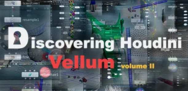 1660691458 Discovering Houdini Vellum2柔体系统【画质高清有素材】