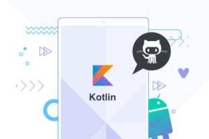 基于GitHub App，深度讲解Kotlin高级特性与框架设计